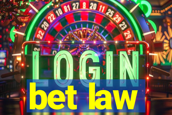 bet law